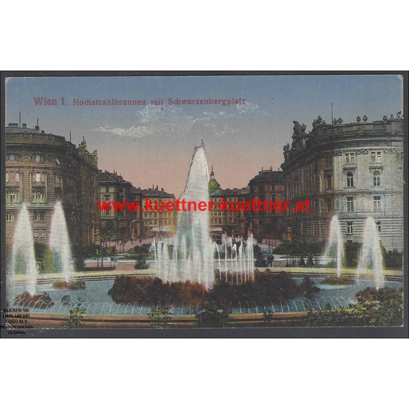 AK - Wien I., Hochstrahlbrunnen mit Schwarzenbergplatz AK - Wien I., Hochstrahlbrunnen mit Schwarzenbergplatz