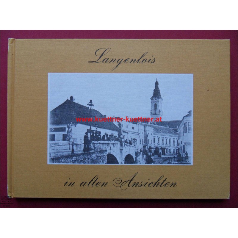 Langenlois in alten Ansichten von Josef Rucker (1981) Langenlois in alten Ansichten von Josef Rucker (1981)