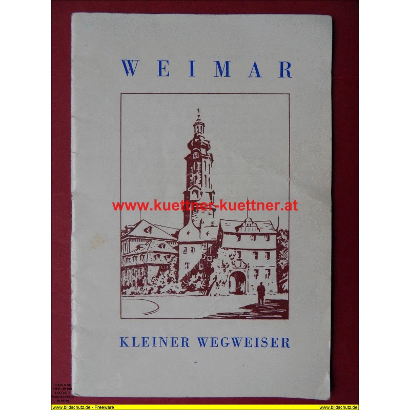 Kleiner Wegweiser - Weimar Kleiner Wegweiser - Weimar