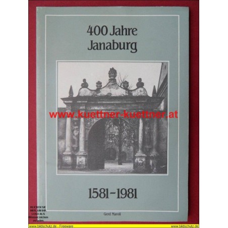 400 Jahre Janaburg 1581-1981 eine Hauscronik