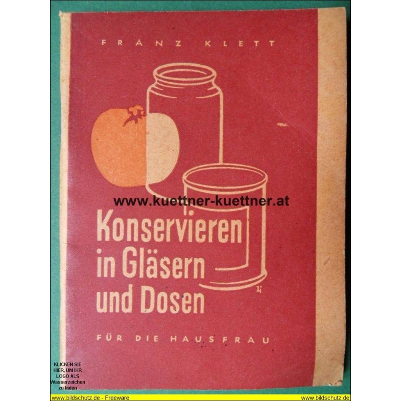Konservieren in Gläsern und Dosen (1948)