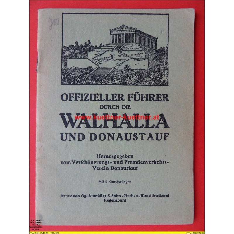 Offizieller Fuehrer durch die Walhalla und Donaustauf Offizieller Fuehrer durch die Walhalla und Donaustauf