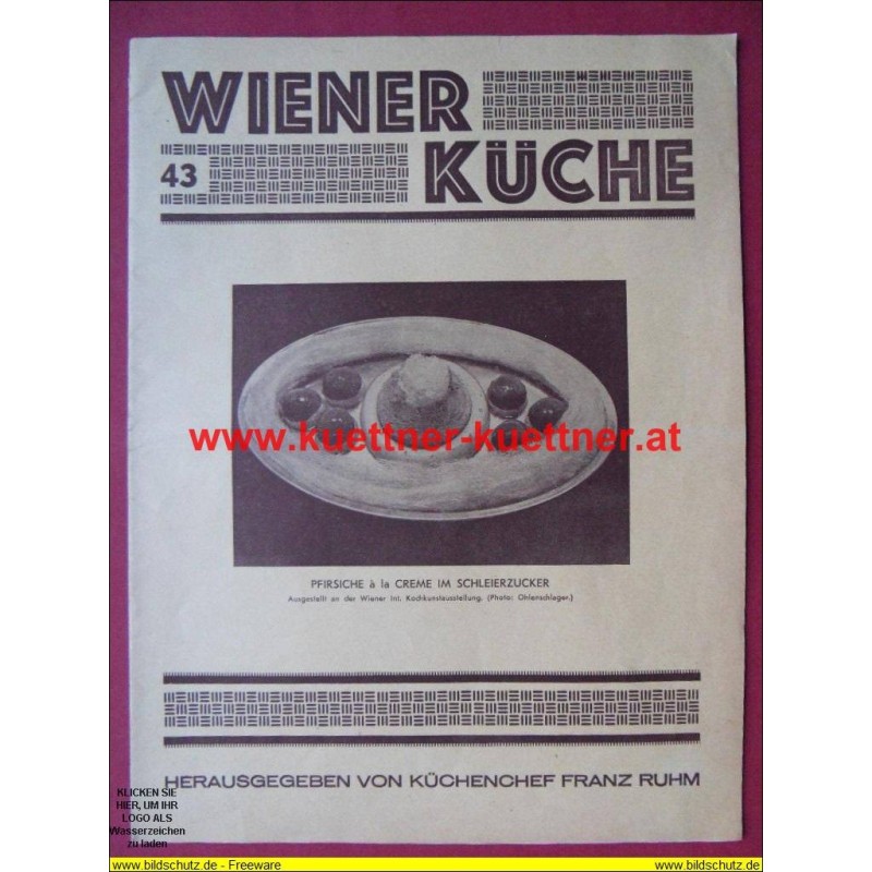 Illustrierte Monatsschrift Wiener Küche 4. Jg, Nr. 43, Mai 1934 Illustrierte Monatsschrift Wiener Küche 4. Jg, Nr. 43, Mai 1934