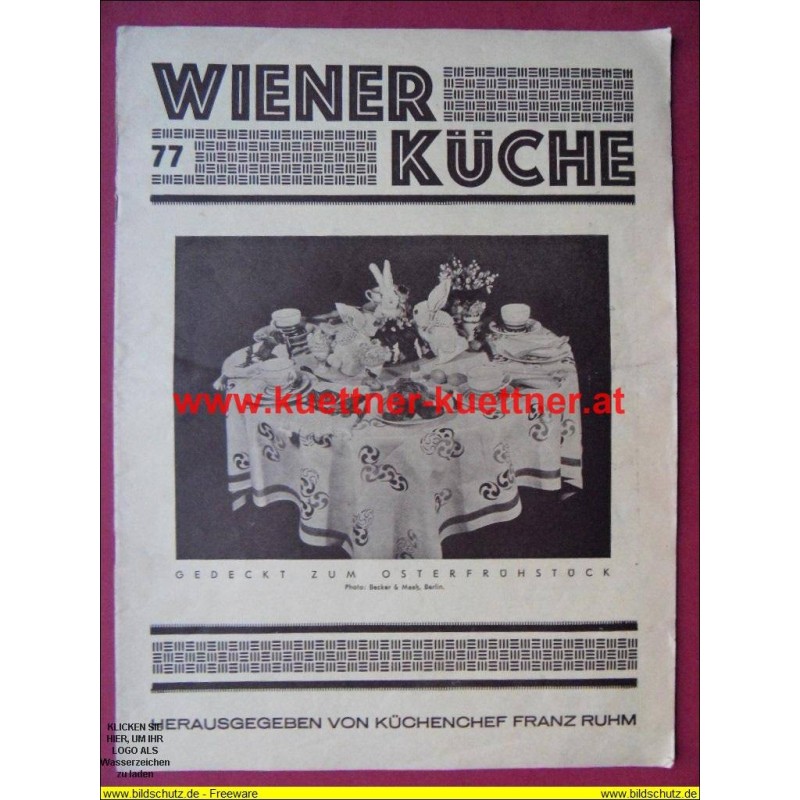 Illustrierte Monatsschrift Wiener Küche 7. Jg, Nr. 77, März 1937 Illustrierte Monatsschrift Wiener Küche 7. Jg, Nr. 77, März 1937