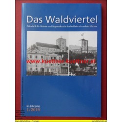 Das Waldviertel - Zeitschrift für Heimat und Regionalkunde 1/2019