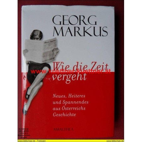 Wie die Zeit vergeht von Georg Markus (2009)