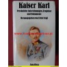 Kaiser Karl - Persönliche Aufzeichnungen, Zeugnisse und Dokumente (1984)