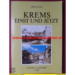 Krems einst und jetzt - Handel & Gewerbe 2. Teil von Ernst Kalt (1988)