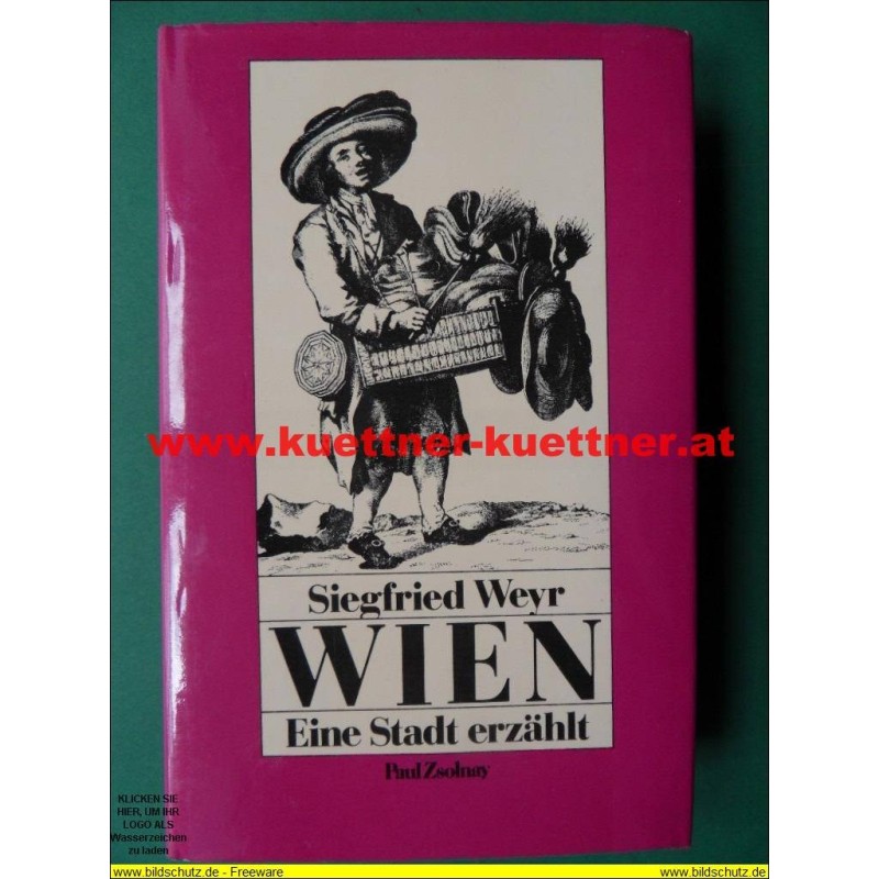 Siegfried Weyr - Wien - Eine Stadt erzählt (1984)