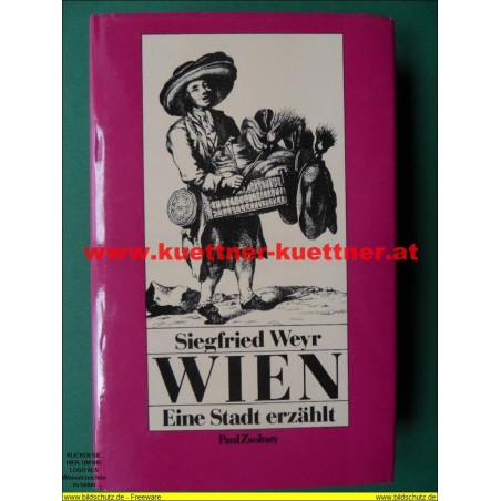 Siegfried Weyr - Wien - Eine Stadt erzählt (1984)