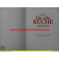 Die süße Küche Das österr. Mehlspeiskochbuch - Mörwald, Wagner (2003)