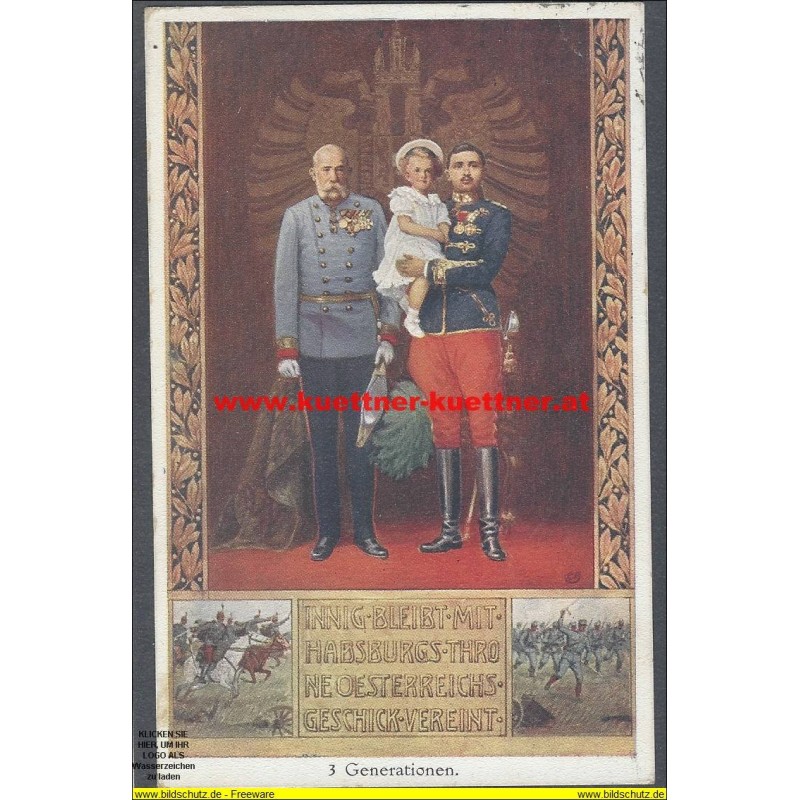 3 Generationen - Franz Josef I., Karl, Otto