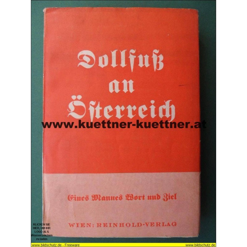 Dollfuß an Österreich - Eines Mannes Wort und Ziel (1935)