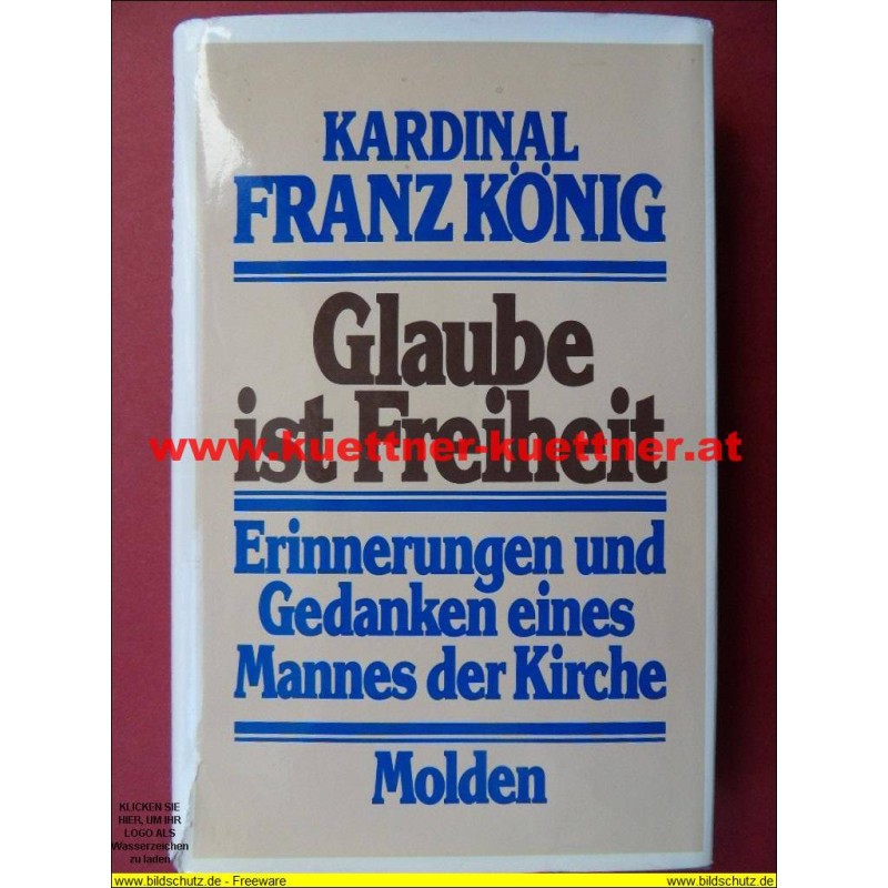 Kardinal Franz König - Glaube ist Freiheit (1981)