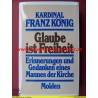 Kardinal Franz König - Glaube ist Freiheit (1981)