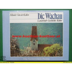 Die Wachau, Landschaft-Geschichte-Kultur (1981)