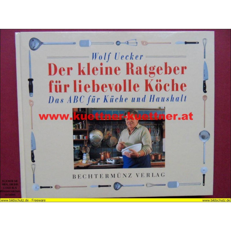 Der kleine Ratgeber für liebevolle Köche (1996)