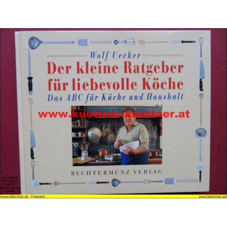 Der kleine Ratgeber für liebevolle Köche (1996)