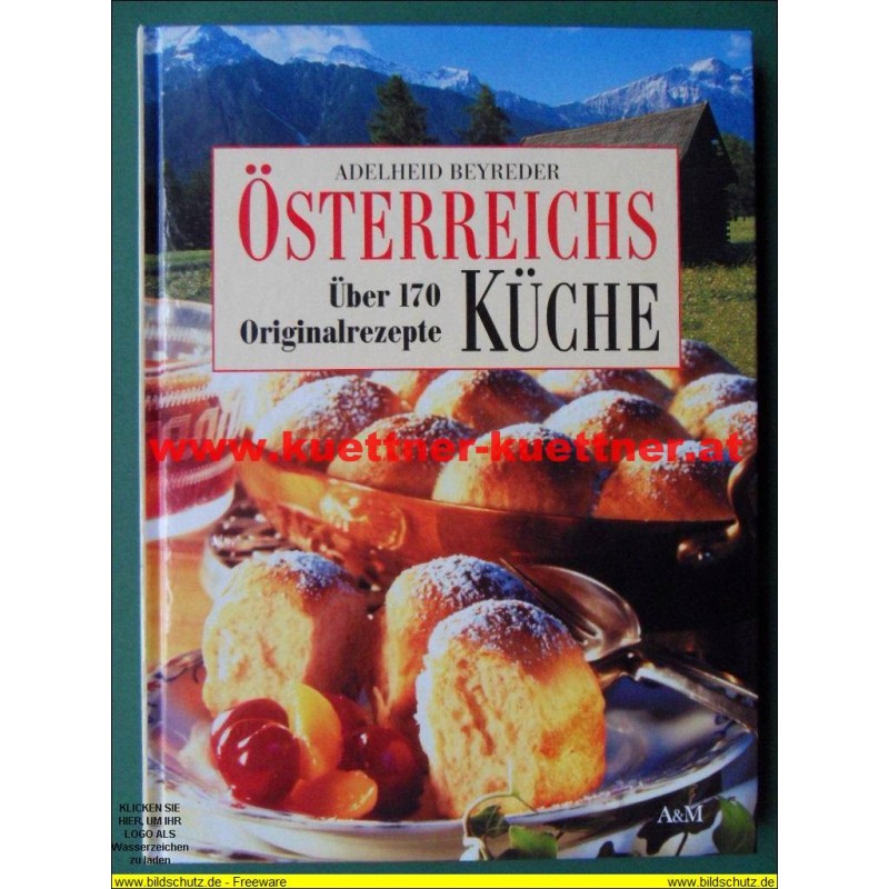 Österreichs Küche - Über 170 Originalrezepte (2006)