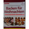 Backen für Weihnachten - Die besten Keks-, Konfekt- und Dessertrezepte