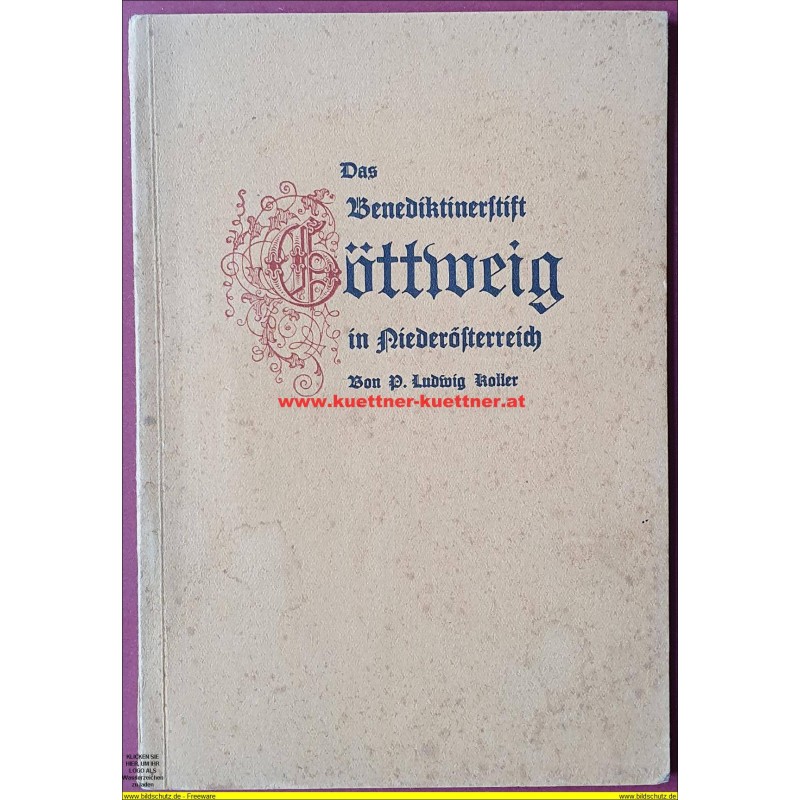 Das Benediktinerstift Göttweig von Ludwig Koller Das Benediktinerstift Göttweig von Ludwig Koller