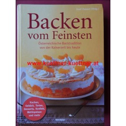 Backen vom Feinsten Österreichische Backtradition von der Kaiserzeit bis heute