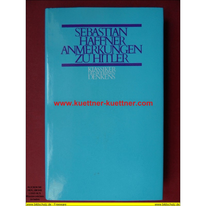 Anmerkungen zu Hitler. Klassiker des modernen Denkens Anmerkungen zu Hitler. Klassiker des modernen Denkens