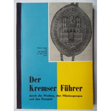 Der Kremser Führer durch die Wachau .. mit Karte