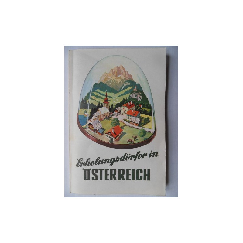 Erholungsdörfer in Österreich mit Beilagen Erholungsdörfer in Österreich mit Beilagen