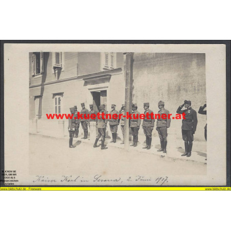 K.u.k. Foto  - Kaiser Karl in Sesana 2. Juni 1917