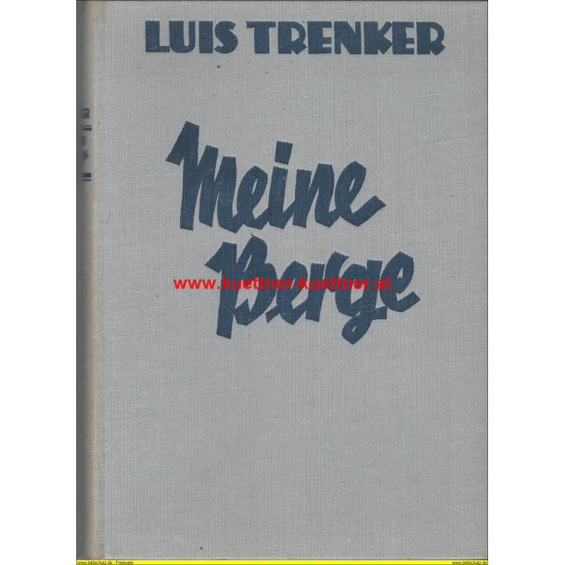 Meine Berge - Das Bergbuch von Luis Trenker (1932)