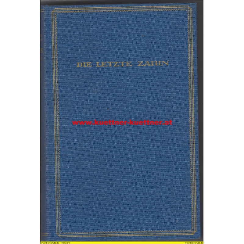 Die letzte Zarin Alexandra Feodorowna (Gertrud von Brockdorff)