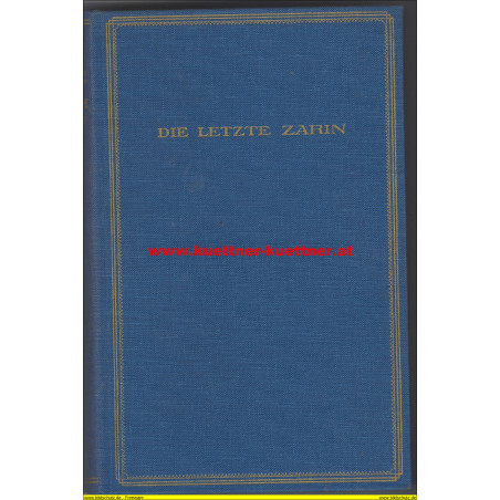 Die letzte Zarin Alexandra Feodorowna (Gertrud von Brockdorff)