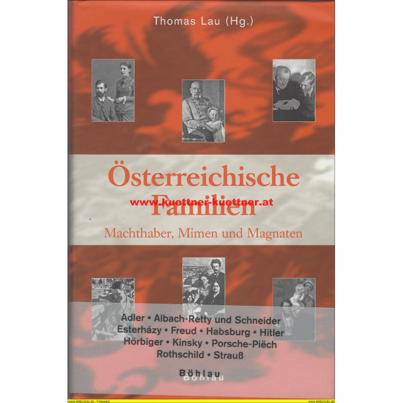 Österreichische Familien - Machthaber, Mimen und Magnaten