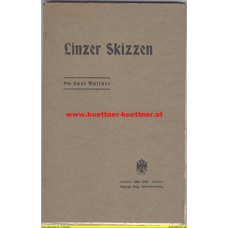 Linzer Skizzen von Susi Wallner (1904)