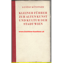 Kleiner Führer zur alten Kunst und Kultur der Stadt Wien (1943)