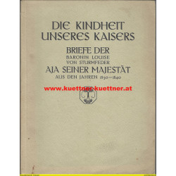 Die Kindheit unseres Kaisers - Briefe der Baronin Louise v. Sturmfeder