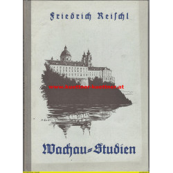 Wachau Studien von Friedrich Reischl (1922)