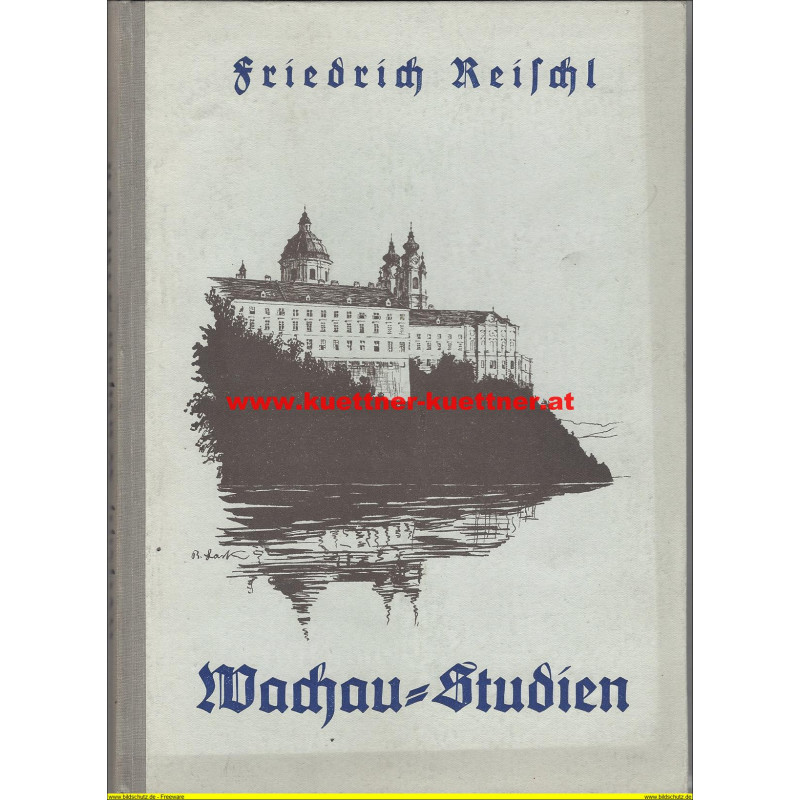 Wachau Studien von Friedrich Reischl (1922)