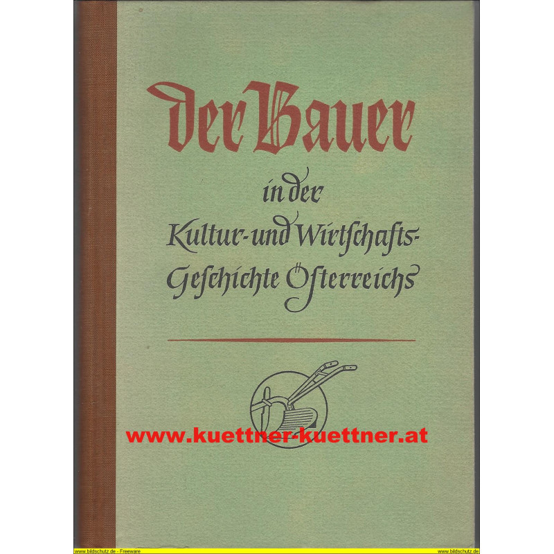 Der Bauer in der Kultur- und Wirtschaftsgeschichte Österreichs (1952)