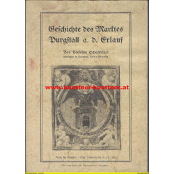 Geschichte des Marktes Purgstall a. d. Erlauf (Coelestin Schachinger)