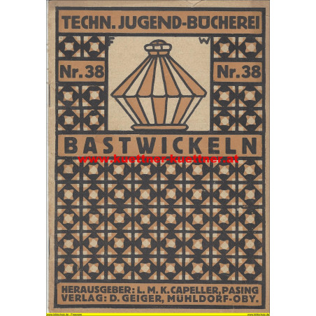 Techn. Jugend-Bücherei Nr.38 - Bastwickeln | Küttner & Küttner