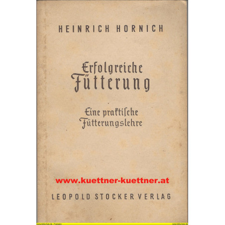 Erfolgreiche Fütterung - Eine praktische Fütterungslehre