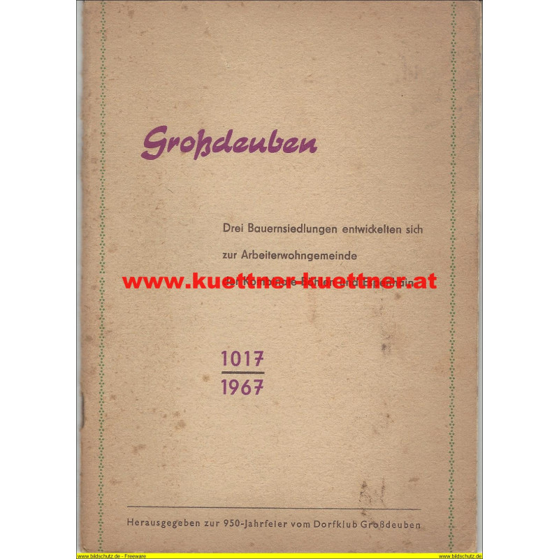 Großdeuben - Drei Bauernsiedlungen entwickelten sich (1967)