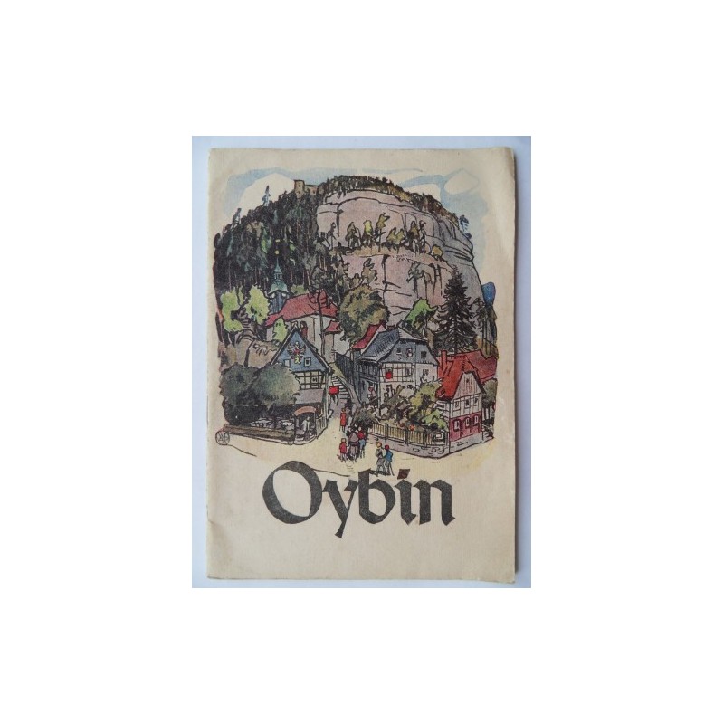 Oybin - Berg und Dorf in sieben Jahrhunderten (1960) Oybin - Berg und Dorf in sieben Jahrhunderten (1960)