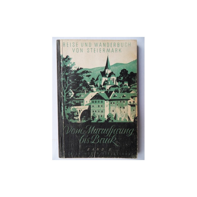Reise und Wanderbuch von Steiermark Bd. II (1949/50)