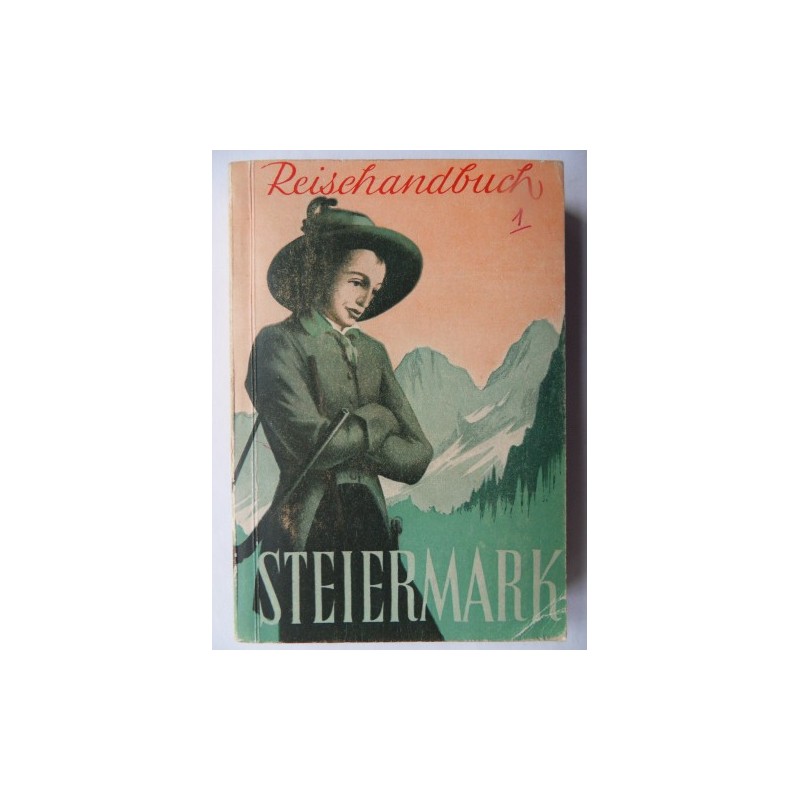 Reisehandbuch 1 - Steiermark (1952) Reisehandbuch 1 - Steiermark (1952)