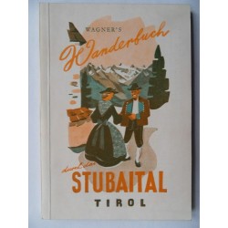 Wagner´s Wanderbuch durch das Stubeital - Tirol (1963)