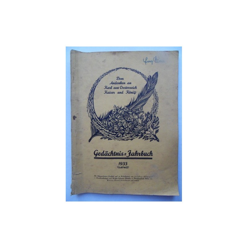 Gedaechnis Jahrbuch 1933 - Dem Andenken an Karl von Oesterreich Gedaechnis Jahrbuch 1933 - Dem Andenken an Karl von Oesterreich