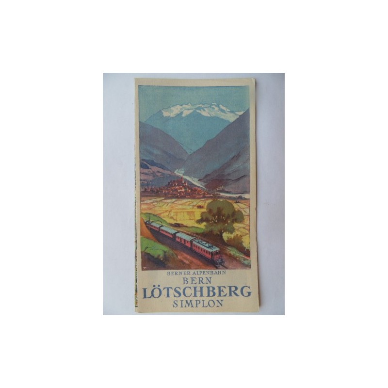 Prospekt Berner Alpenbahn - Loetschberg - Schweiz Prospekt Berner Alpenbahn - Loetschberg - Schweiz